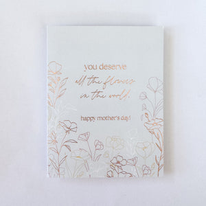 All the Flowers Mother's Day Card