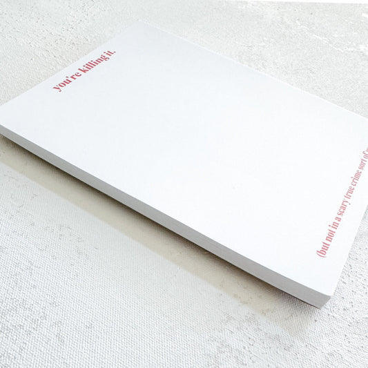 You’re Killing It Notepad image 1